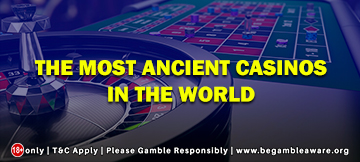 The Most Ancient Casinos in the World