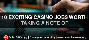 10 Exciting Casino Jobs Worth taking a note of